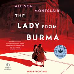 The Lady from Burma Audiobook, by Allison Montclair