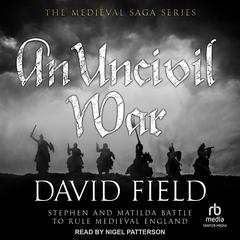 An Uncivil War Audiobook, by David Field