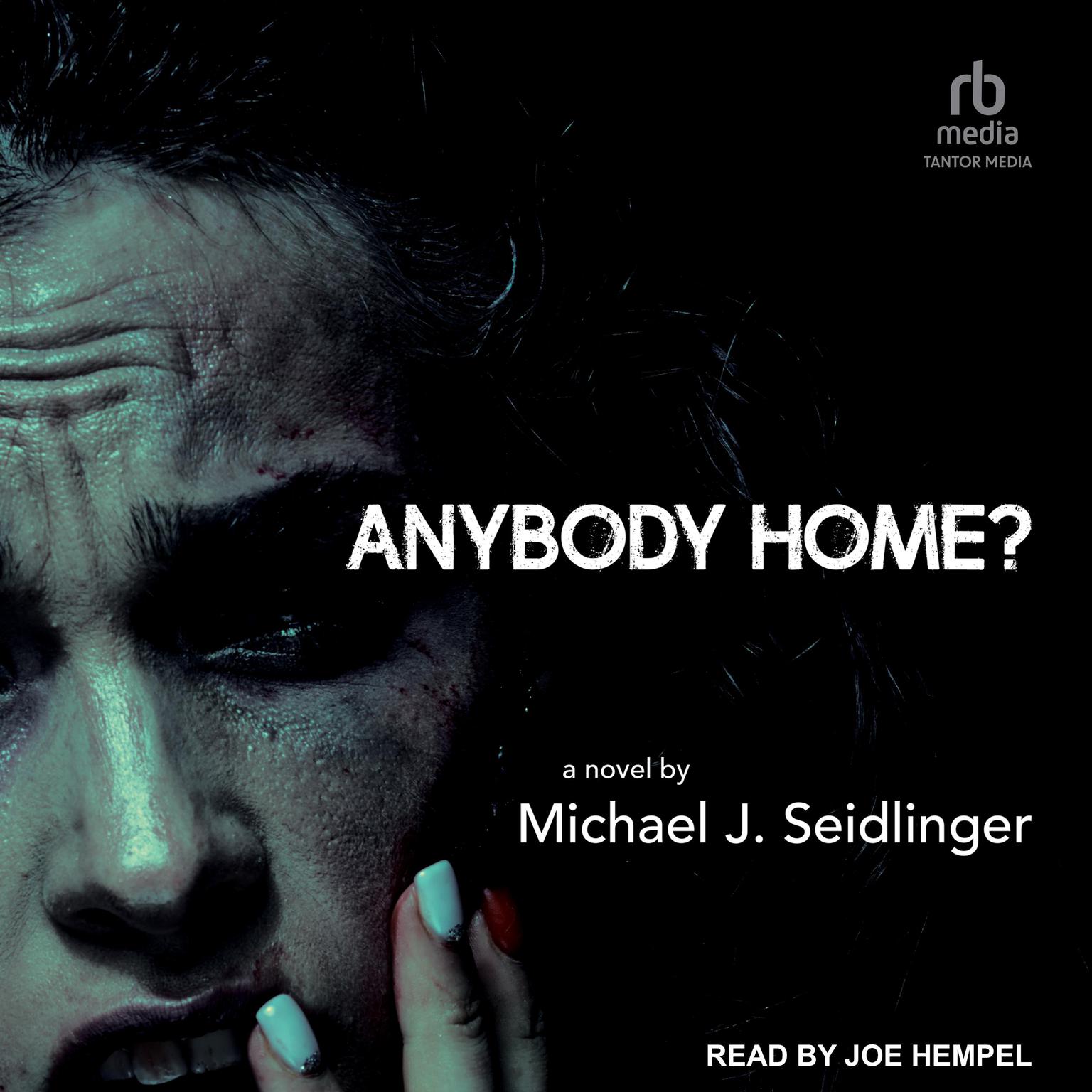 Anybody Home? Audiobook, by Michael J. Seidlinger