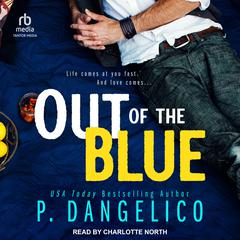 Out Of The Blue Audiobook, by P. Dangelico