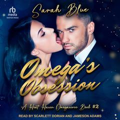 Omegas Obsession Audiobook, by Sarah Blue