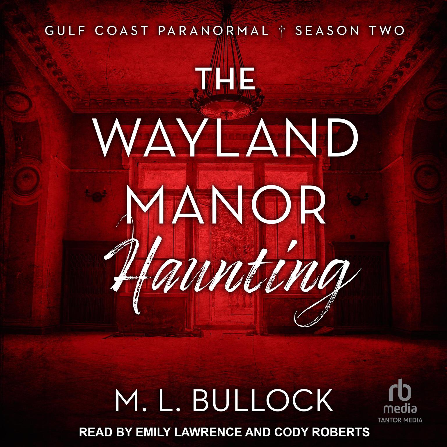 The Wayland Manor Haunting Audiobook, by M. L. Bullock