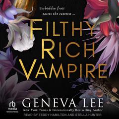 Filthy Rich Vampire Audiobook, by Geneva Lee