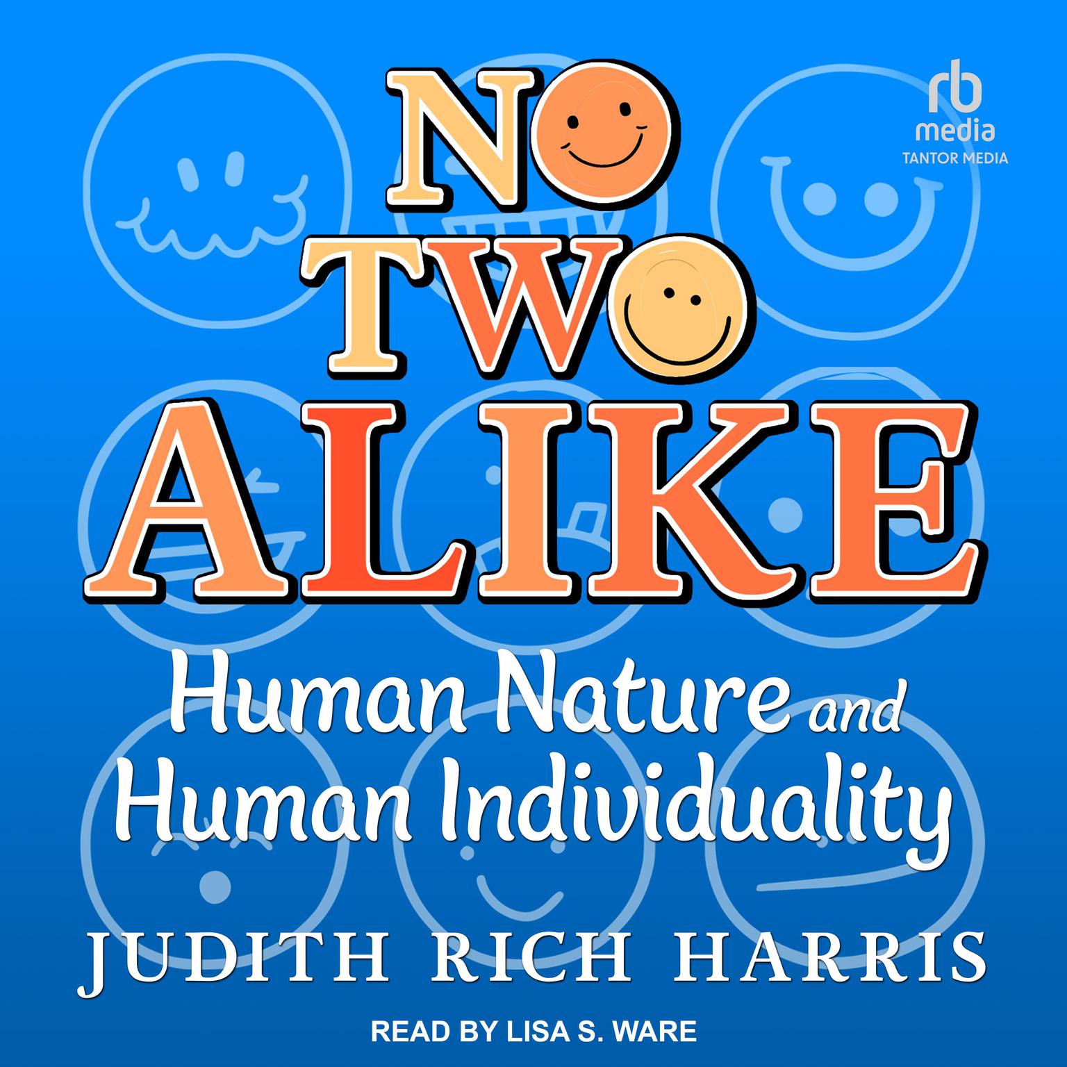 No Two Alike: Human Nature and Human Individuality Audiobook, by Judith Rich Harris