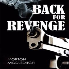 Back for Revenge Audiobook, by Morton Middleditch
