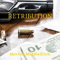 Retribution Audiobook, by Morton Middleditch