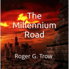 The Millennium Road Audiobook, by Roger G Trow