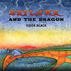 Skylark and the Dragon Audiobook, by Gigga Black