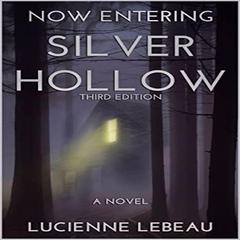 Now Entering Silver Hollow Audiobook, by Lucienne LeBeau