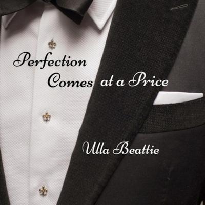 Perfection Comes at a Price Audiobook, by Ulla Beattie