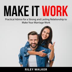 Make it Work Audiobook, by Riley Walker