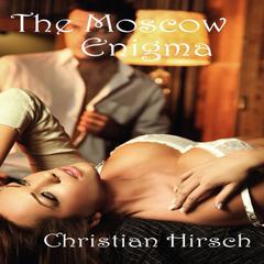The Moscow Enigma Audiobook, by Christian Hirsch
