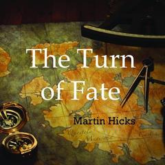 The Turn of Fate Audiobook, by Martin Hicks