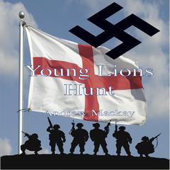 Young Lions Hunt Audiobook, by Andrew Mackay
