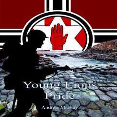 Young Lions Pride Audiobook, by Andrew Mackay