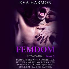 Femdom Audiobook, by Eva Harmon