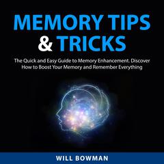 Memory Tips & Tricks Audiobook, by Will Bowman