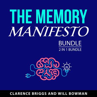 The Memory Manifesto Bundle, 2 in 1 Bundle Audiobook, by Clarence Briggs