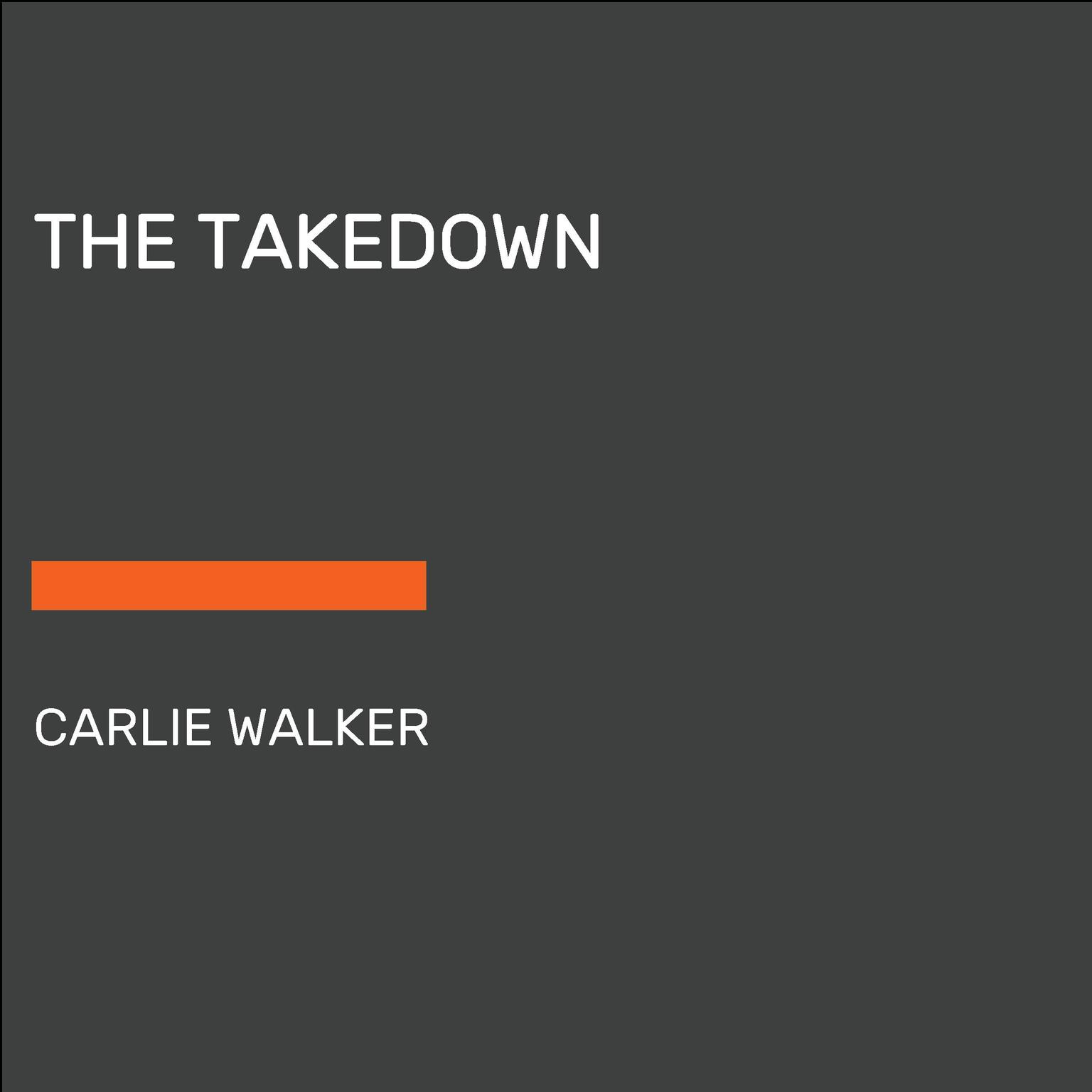 The Takedown Audiobook, by Carlie Walker