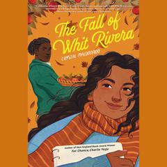 The Fall of Whit Rivera Audiobook, by Crystal Maldonado
