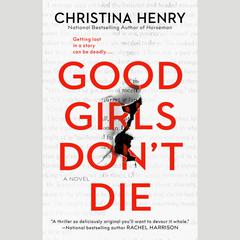 Good Girls Don't Die Audiobook, by Christina Henry