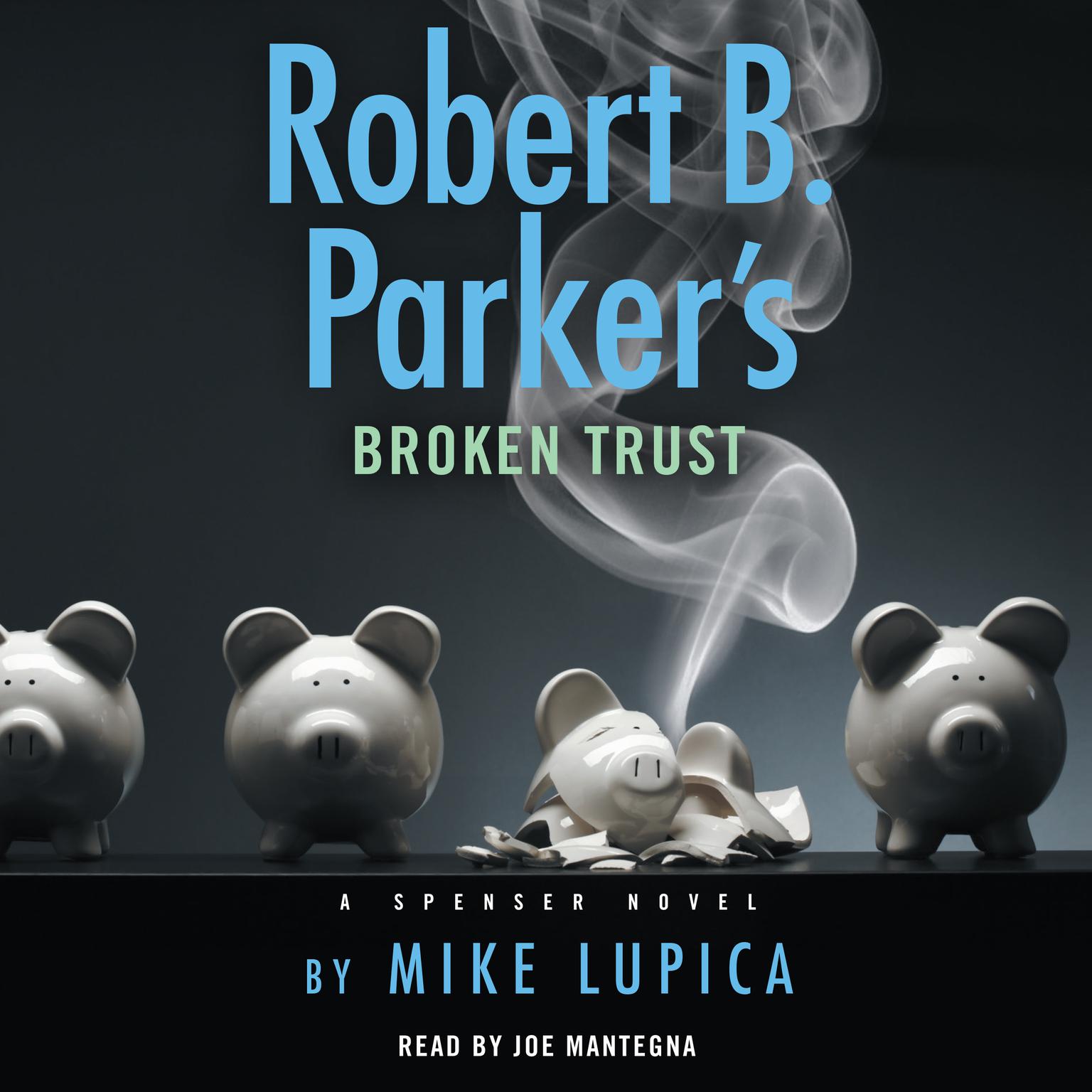 Robert B. Parkers Broken Trust Audiobook, by Mike Lupica