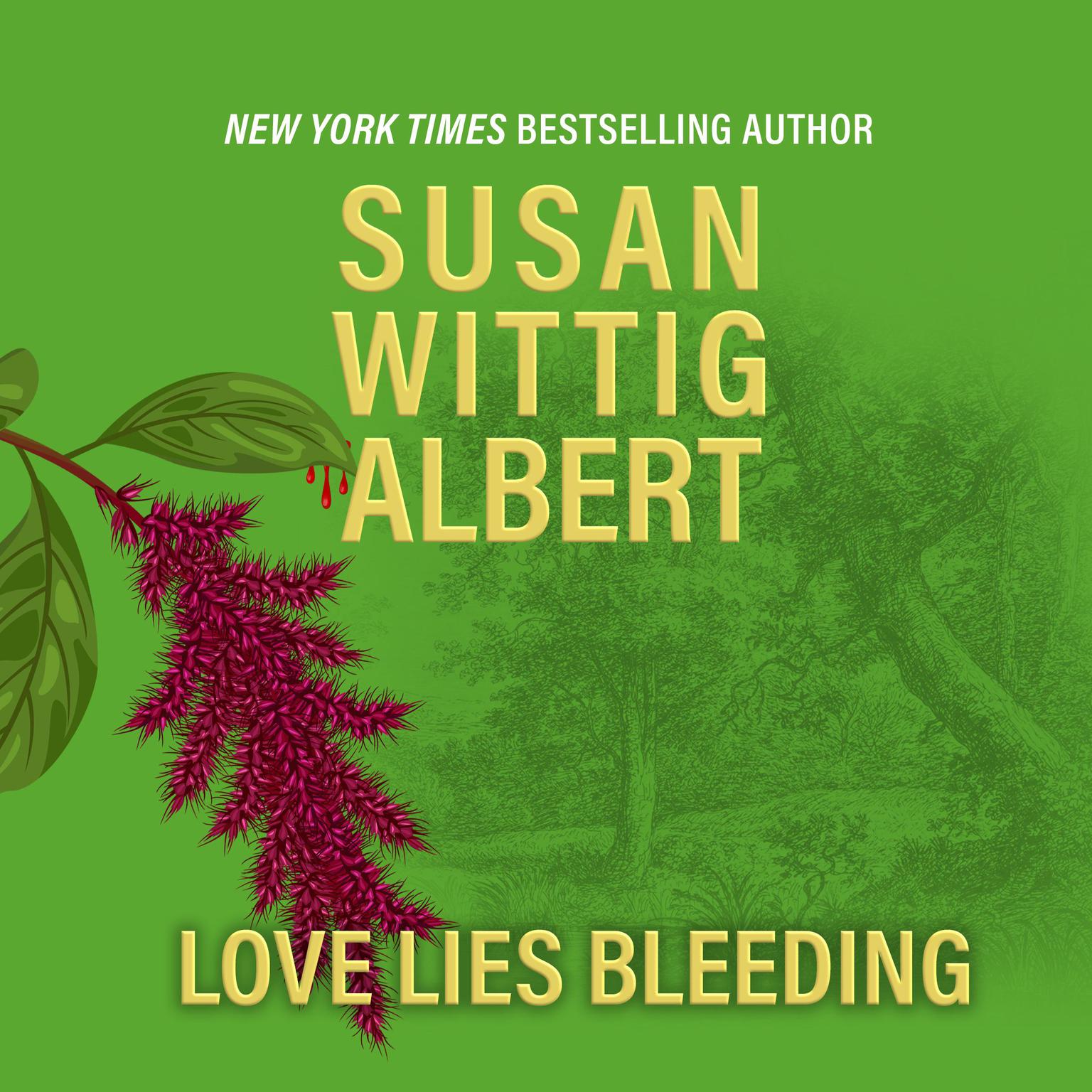 Love Lies Bleeding Audiobook, by Susan Wittig Albert