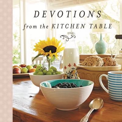 Devotions from the Kitchen Table Audiobook, by Thomas Nelson
