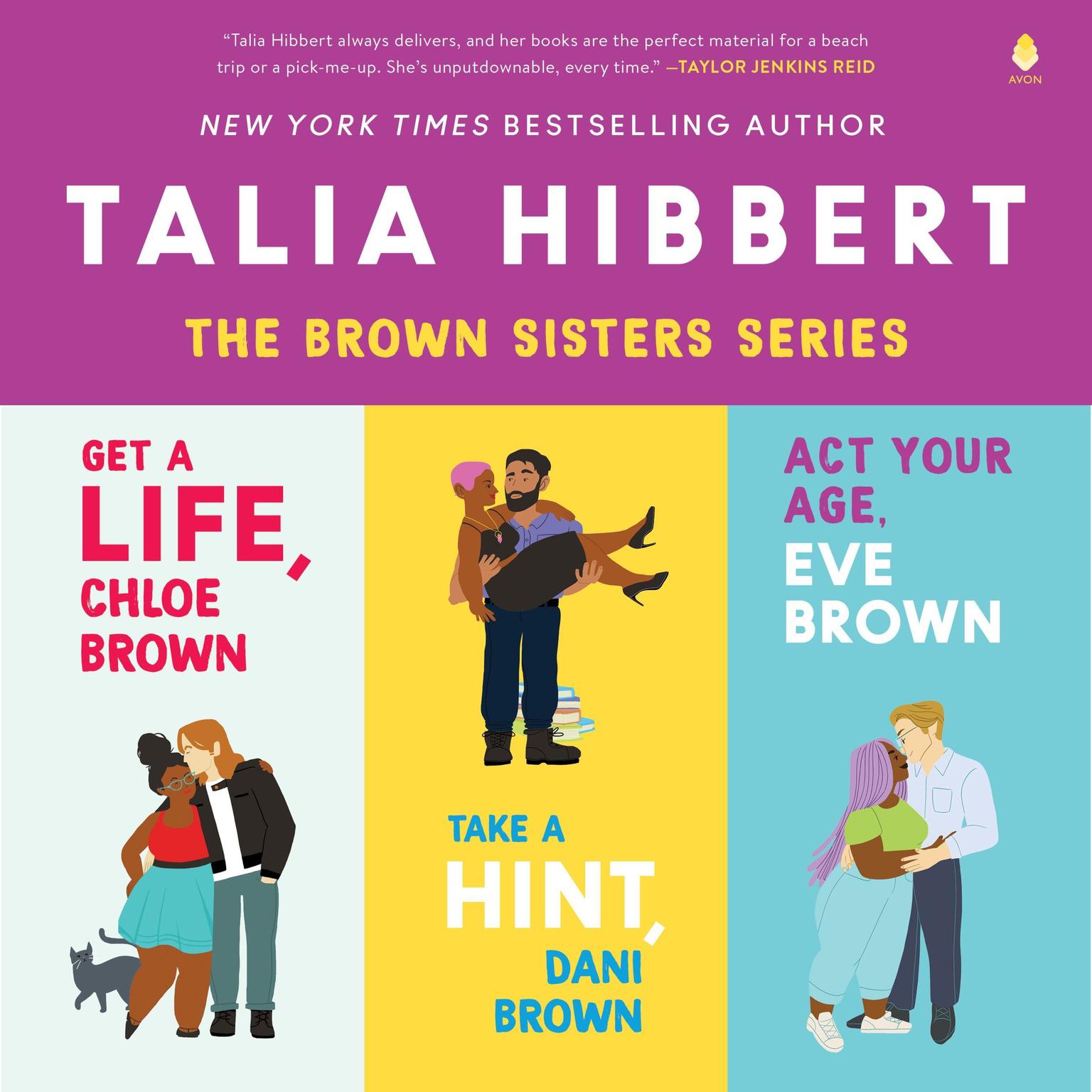 Talia Hibberts Brown Sisters Book Set: Get a Life Chloe Brown, Take a Hint Dani Brown, Act Your Age Eve Brown Audiobook, by Talia Hibbert