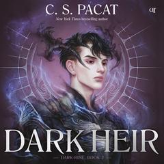 Dark Heir Audiobook, by C. S. Pacat