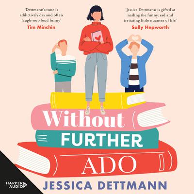Without Further Ado Audiobook, by Jessica Dettmann