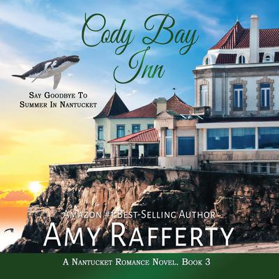 Cody Bay Inn: Say Goodbye to Summer in Nantucket Audiobook, by 