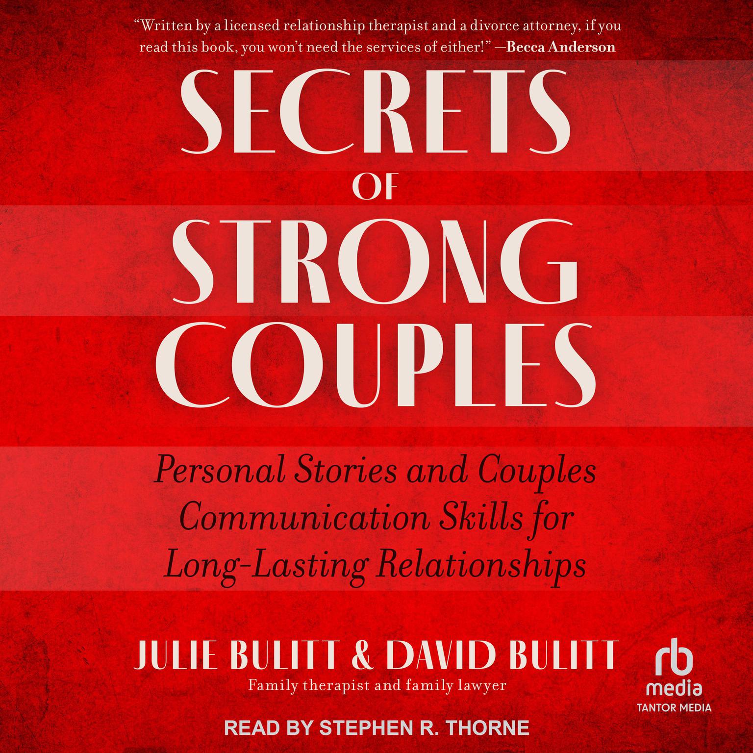 Secrets of Strong Couples: Personal Stories and Couples Communication Skills for Long-Lasting Relationships Audiobook, by David Bulitt