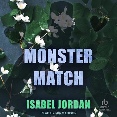 Monster Match Audiobook, by Isabel Jordan