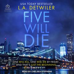 Five Will Die Audiobook, by L.A. Detwiler