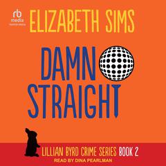 Damn Straight Audiobook, by Elizabeth Sims