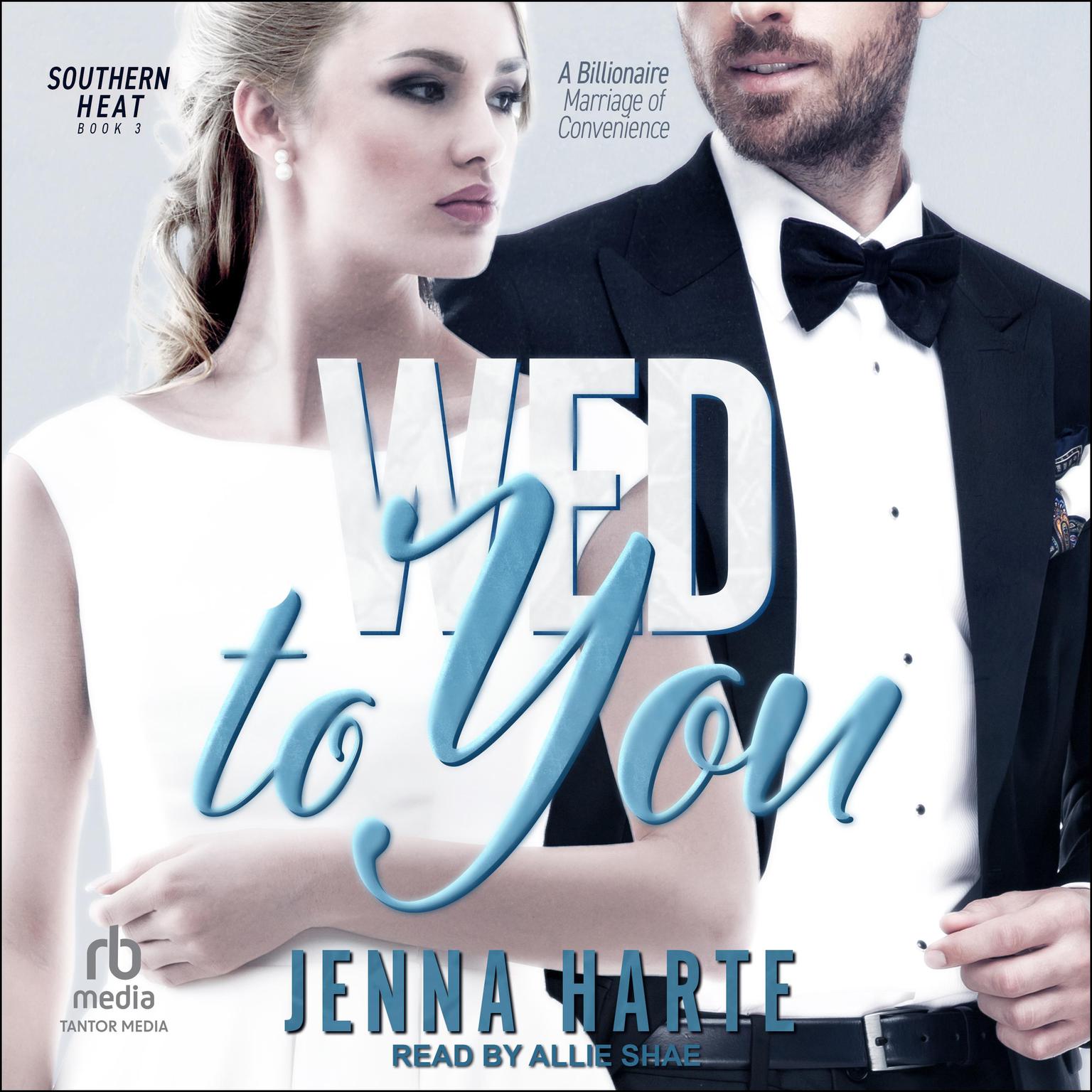 Wed to You: A Billionaire Marriage of Convenience Audiobook, by Jenna Harte