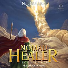 Nomad Healer: Book 3 Audiobook, by N. J. Buller