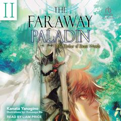 The Faraway Paladin: Volume 2: The Archer of Beast Woods Audiobook, by Kanata Yanagino