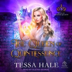 The Queen of Quintessence Audiobook, by Tessa Hale