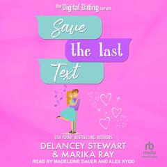 Save the Last Text Audiobook, by Delancey Stewart