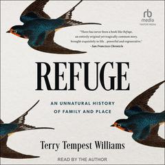 Refuge: An Unnatural History of Family and Place Audiobook, by Terry Tempest Williams