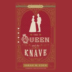 The Queen and the Knave Audiobook, by Sarah M. Eden