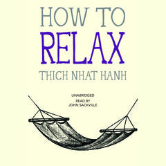 How to Relax Audiobook, by Thich Nhat Hanh