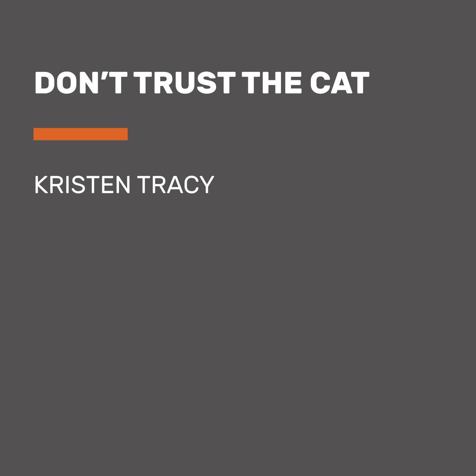 Dont Trust the Cat Audiobook, by Kristen Tracy