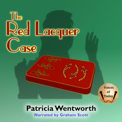 The Red Lacquer Case Audiobook, by Patricia Wentworth