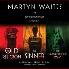 The Tom Killgannon Mysteries: A Cornwall Crime Trilogy Audiobook, by Martyn Waites