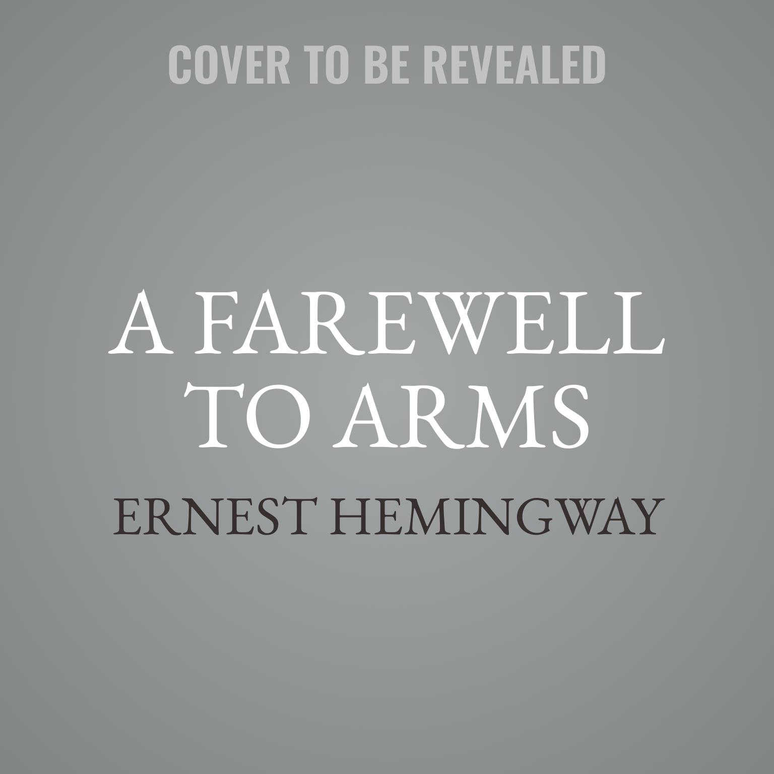 A Farewell to Arms Audiobook, by Ernest Hemingway