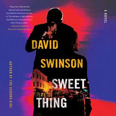 Sweet Thing: A Novel Audiobook, by David Swinson