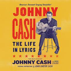 Johnny Cash: The Life In Lyrics Audiobook, by Johnny Cash